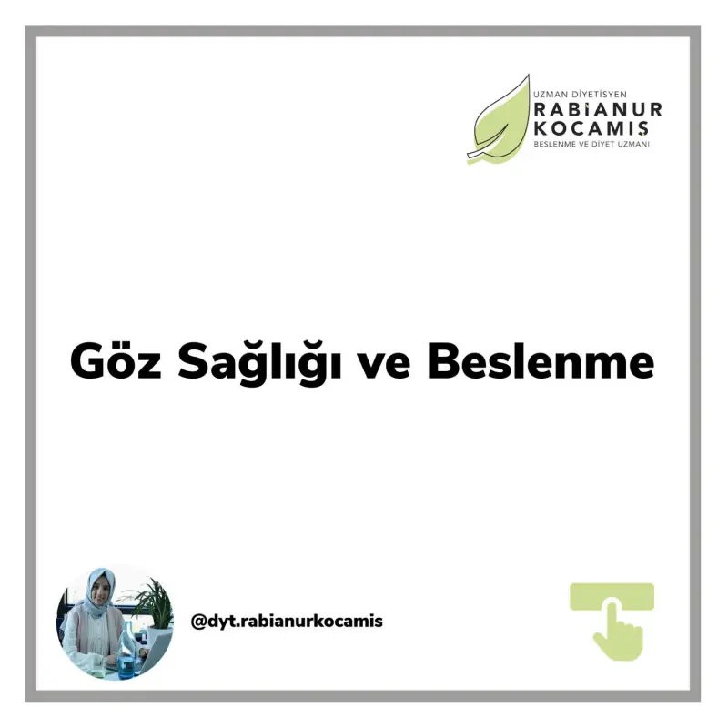 GÖZ SAĞLIĞI VE BESLENME ÖNERİLERİ